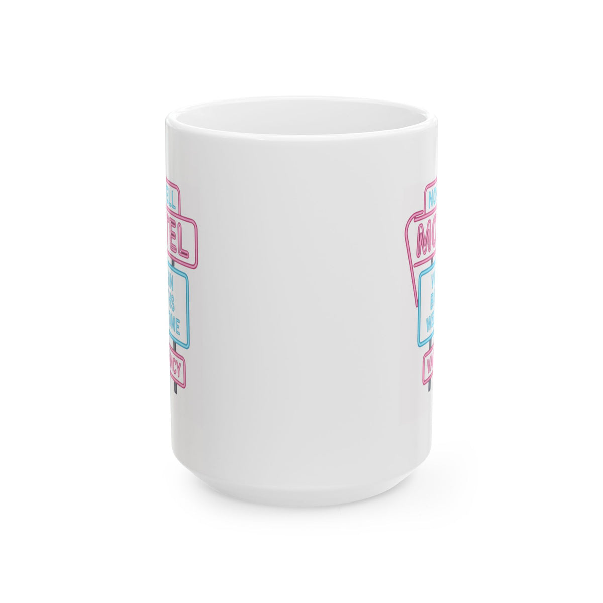 "No Vacancy" White Ceramic Mug — Graphic