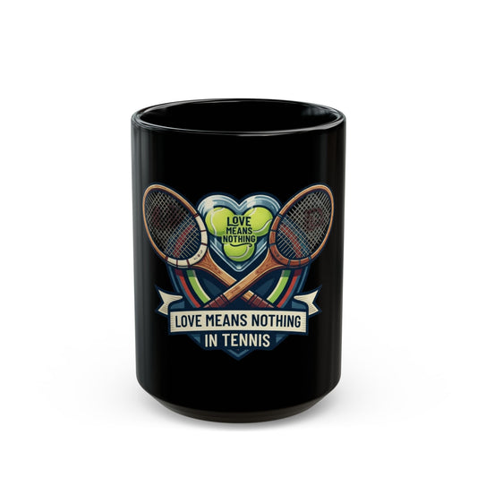 "Love Means Nothing in Tennis" Black Ceramic Mug