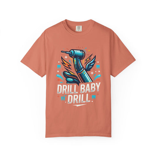 Color: Terracotta | Drill Baby Drill Unisex Garment-Dyed Tee