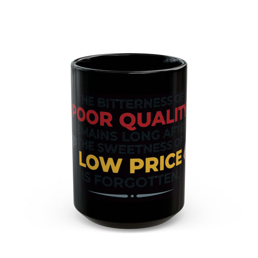 "Bitterness of Poor Quality" Black Ceramic Mug