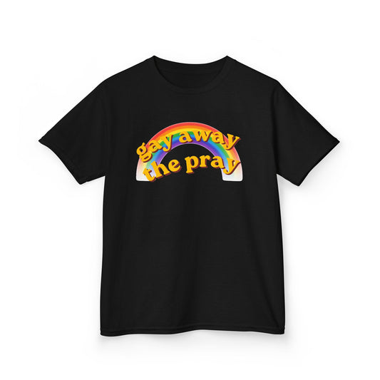 Color: Black | Gay Away the Pray Kids Tee