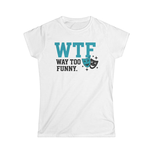 Color: White | WTF? Nah, Way Too Funny | Women's Tee — AttitudeShirts