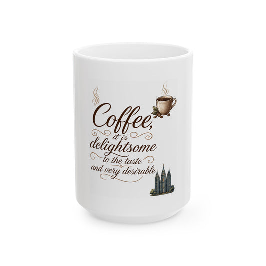 "Coffee is Delightsome" White Ceramic Mug