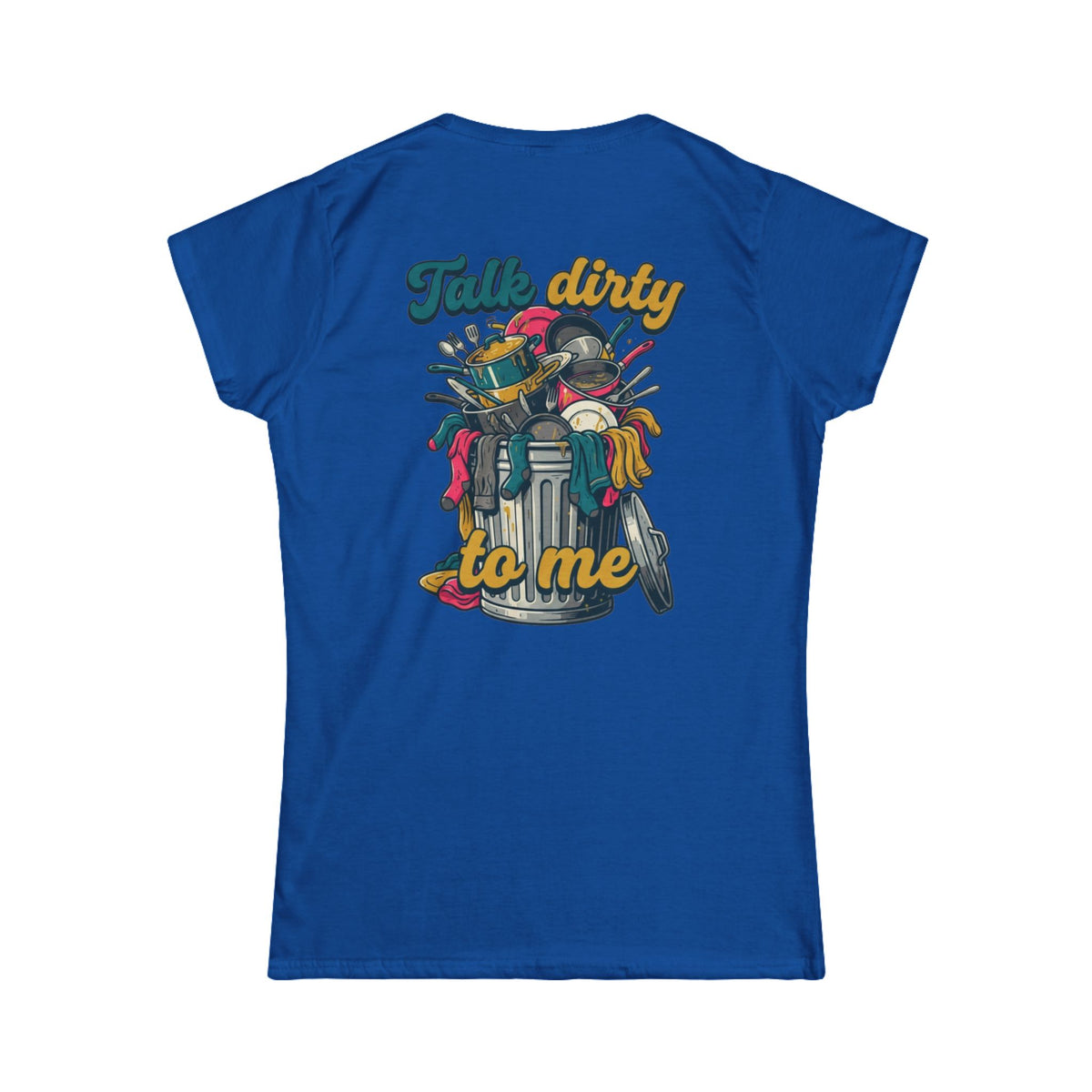 "Talk Dirty to Me" Women's Tee