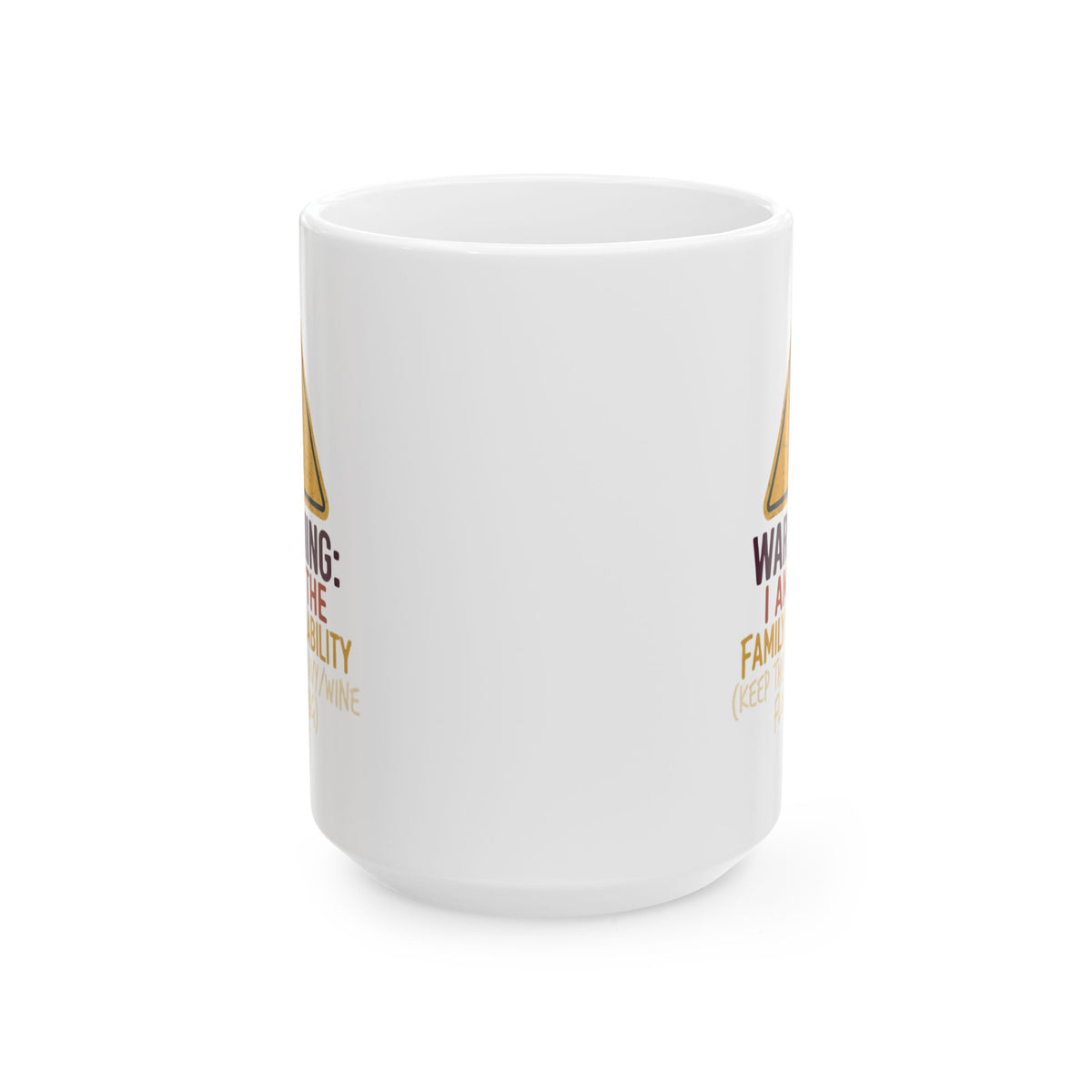 "Warning I am The Family Liability" White Ceramic Mug
