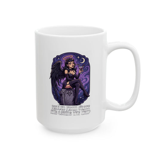 "Fallen From Grace and Loving the Drop" White Ceramic Mug