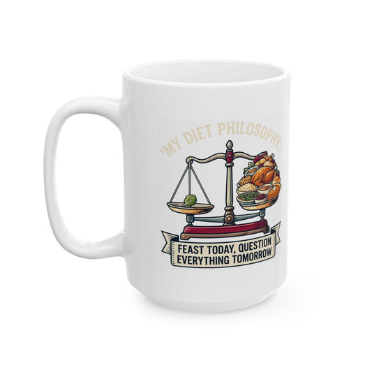 "My Diet Philosophy" White Ceramic Mug