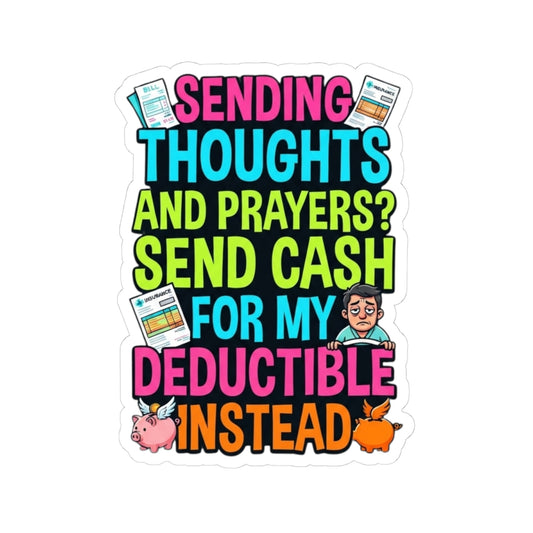 "Cash For My Deductible" Sticker — Main