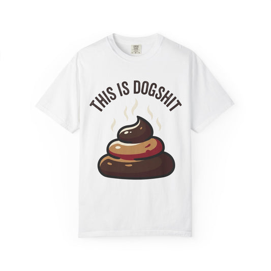 Color: White | This is Dogshit Unisex Garment-Dyed Tee