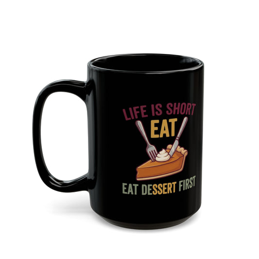 "Life Is Short - Eat" Black Ceramic Mug