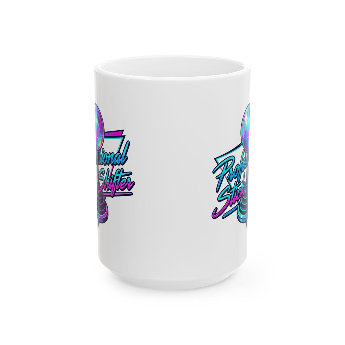 "Professional Stick Shifter" White Ceramic Mug