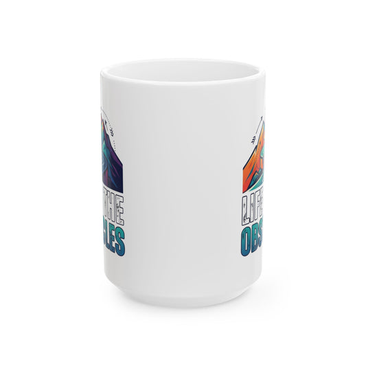 "Life Is The Obstacles" White Ceramic Mug