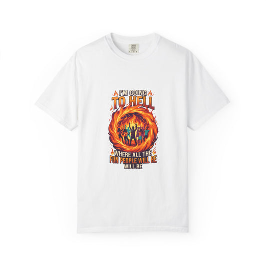 Color: White | I'm Going to Hell Unisex Garment-Dyed Tee
