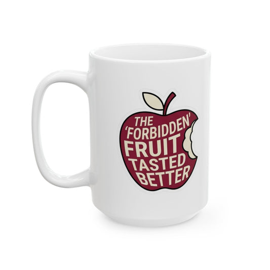 "Good Book Series Forbidden Fruit Tasted Better" White Ceramic Mug