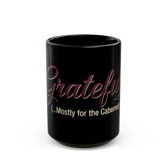 "Grateful for the Carbernet" Black Ceramic Mug