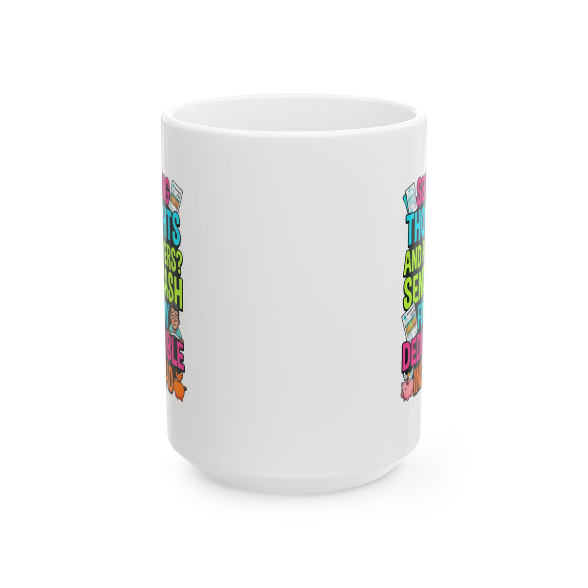 "Cash For My Deductible" White Ceramic Mug