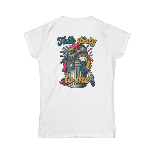 "Talk Dirty to Me" Women's Tee