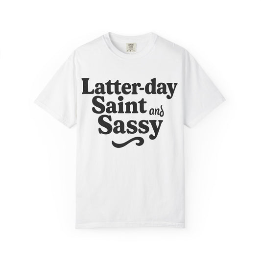 Color: White | Latter-day Saint and Sassy Unisex Garment-Dyed T-shirt