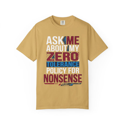 Color: Mustard | Zero Tolerance Policy Unisex Garment-Dyed Tee