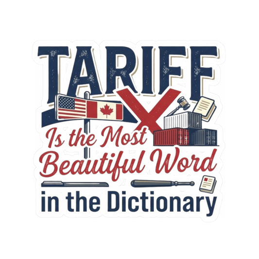 "Tariff Is The Most Beautiful Word" Sticker — Main