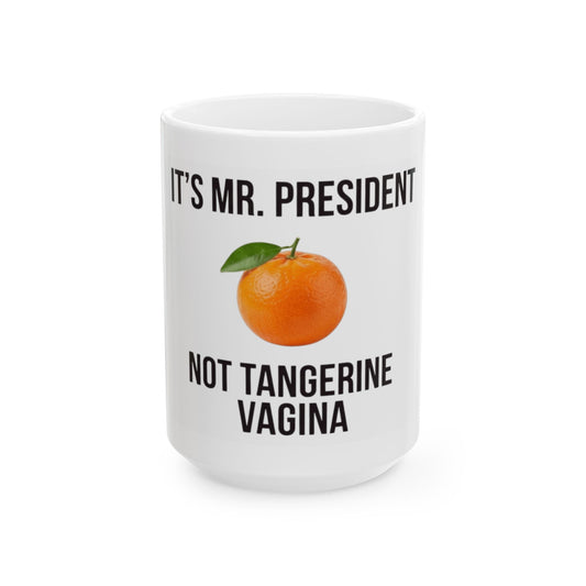 "Tangerine Vagina" White Ceramic Mug
