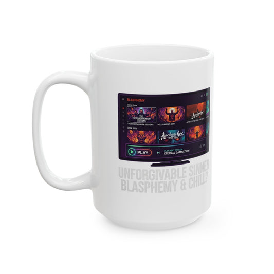 "Good Book Series Blasphemy & Chill" White Ceramic Mug