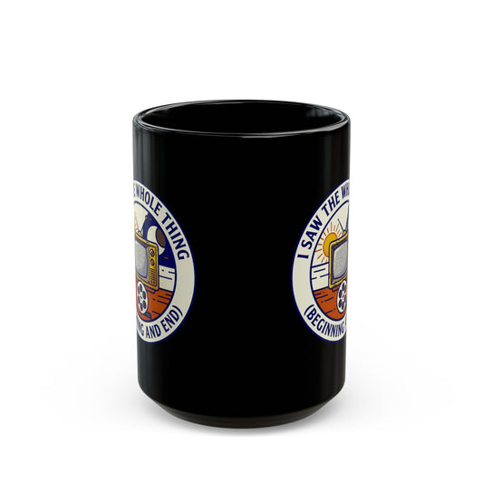 "I Saw The Whole Thing" Black Ceramic Mug