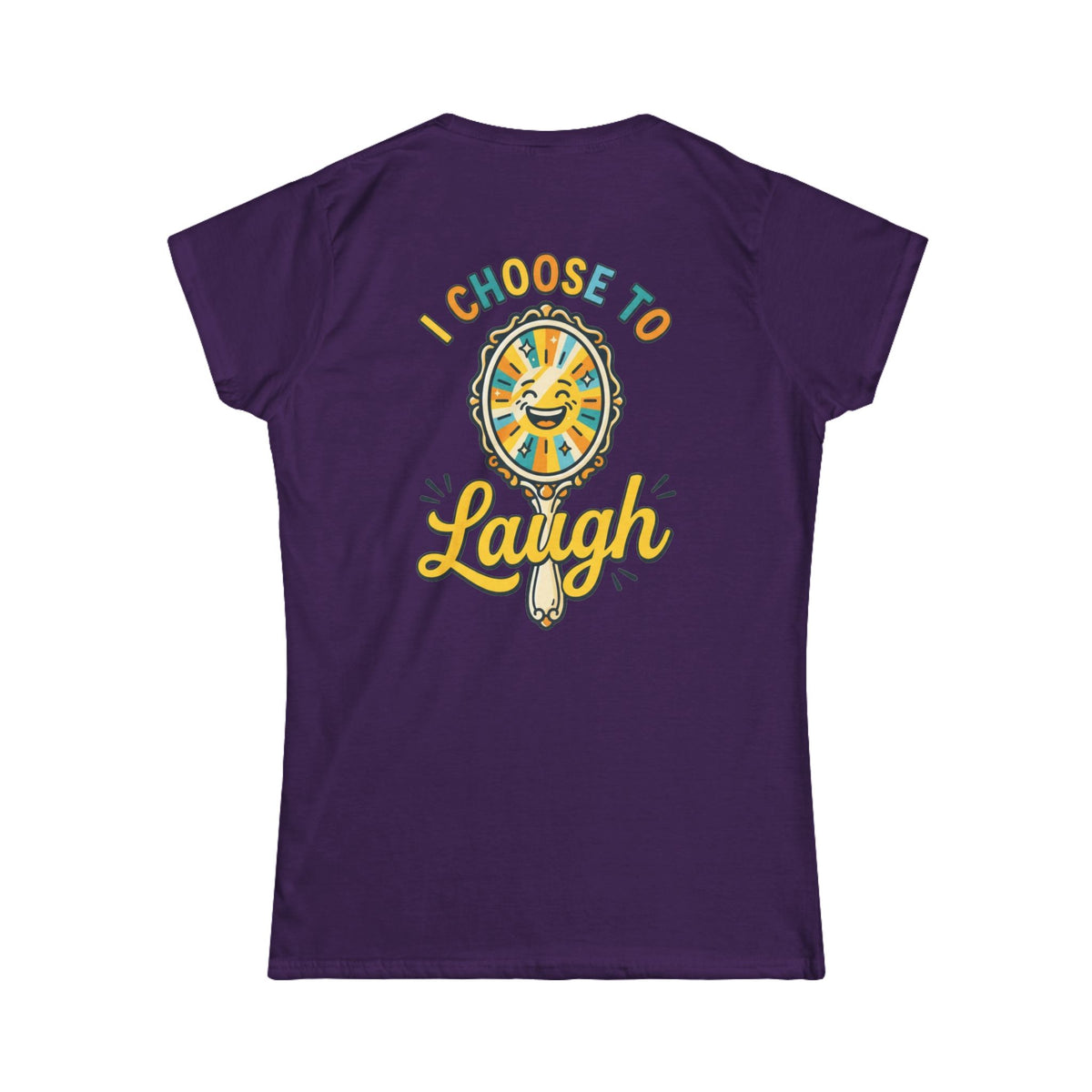 Color: Purple | I Choose to Laugh Women's Tee
