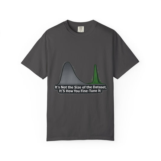 Color: Graphite | It's About the Size of Your Data Set | Garment-Dyed Tee — AttitudeShirts