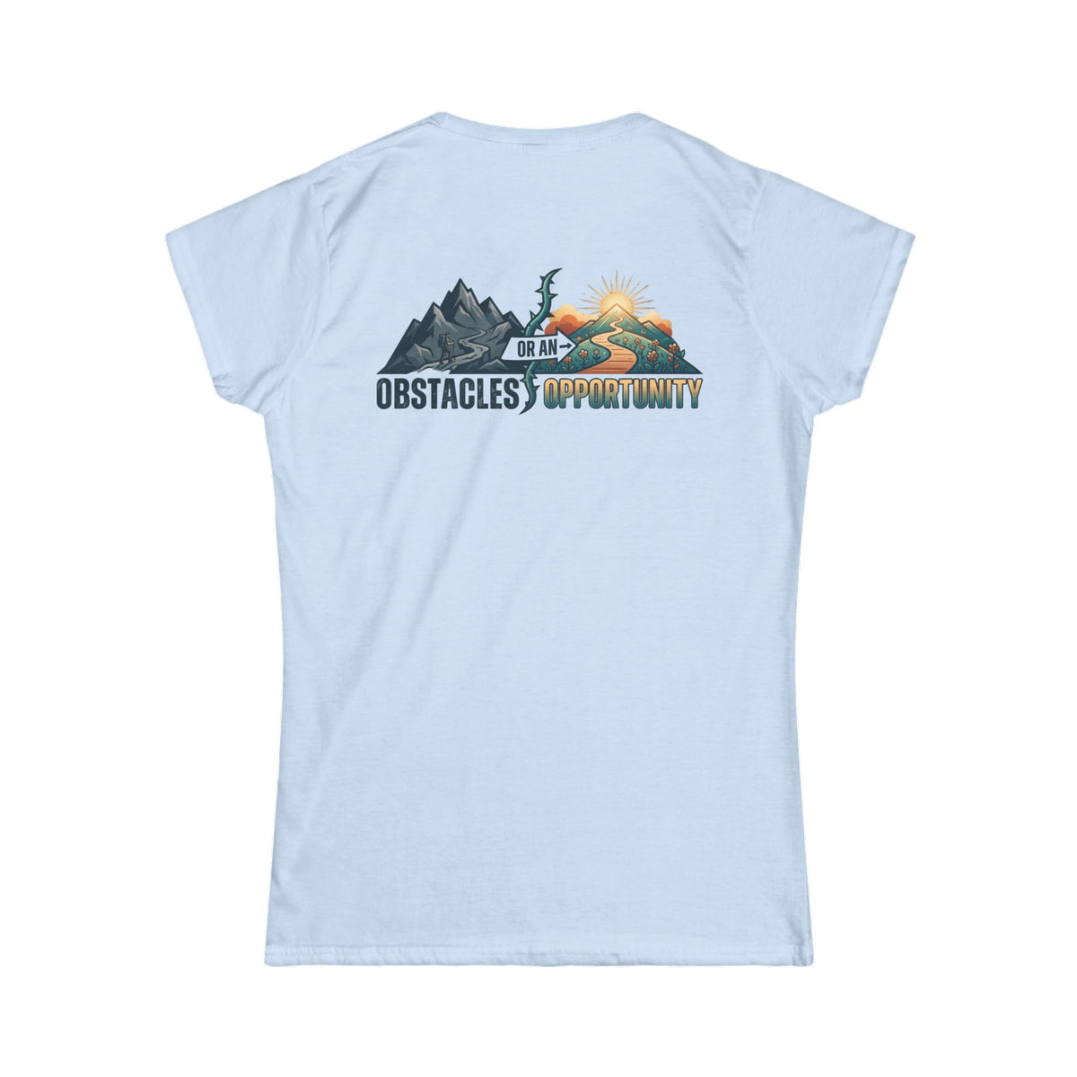 Color: Light Blue | Obstacle Or An Opportunity Women's Tee
