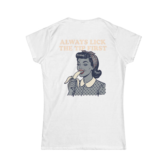 Color: White | Always Lick the Tip First Women's Tee
