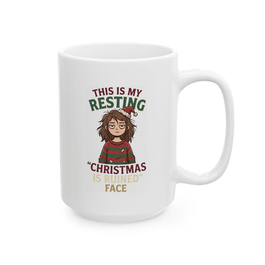 "Christmas Is Ruined" White Ceramic Mug
