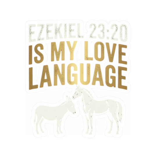 "Good Book Series Ezekiel 23 20 Love Language" Sticker — Main