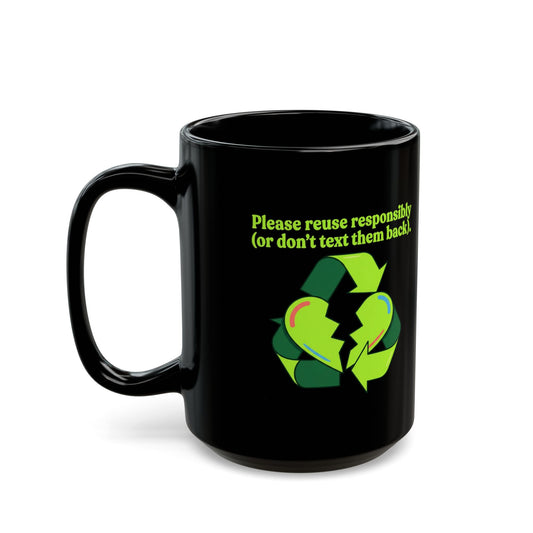 "Don't Text Them Back" Black Ceramic Mug