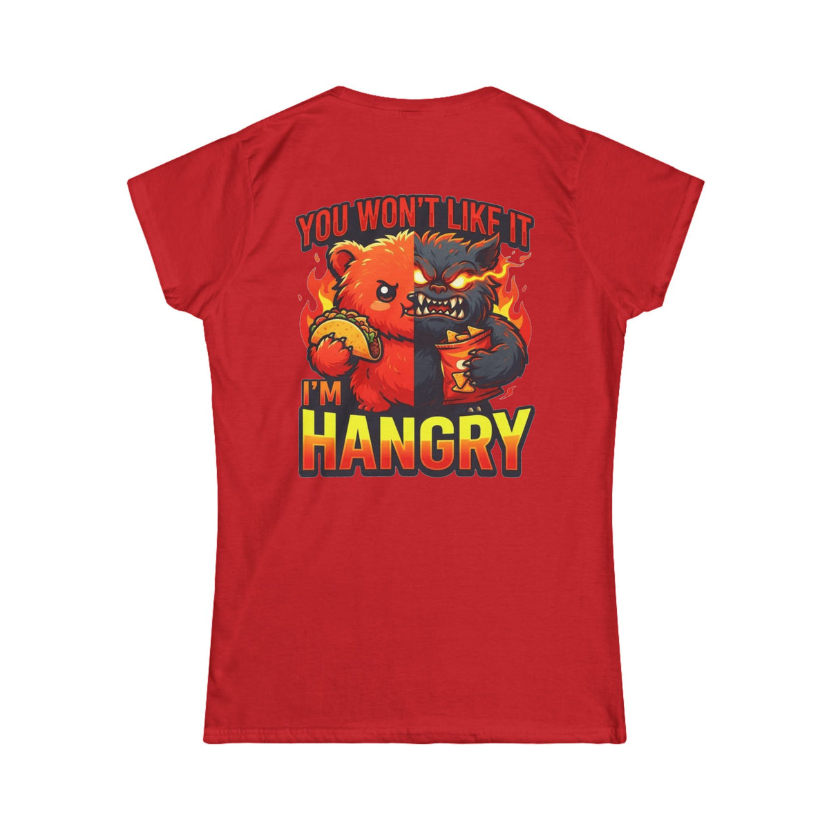 Color: Red | You Won't Like It I'm Hangry Women's Tee