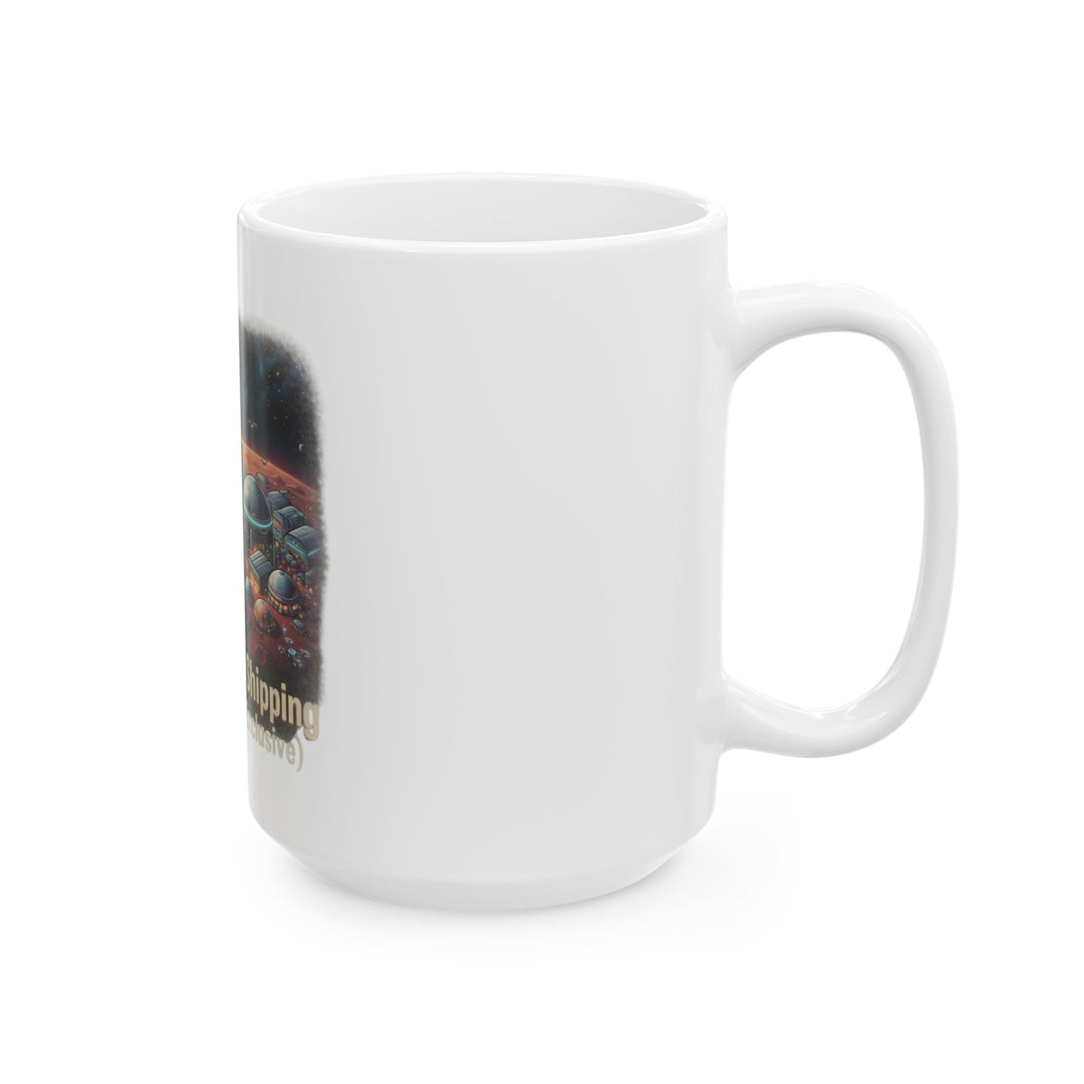 "Mars 2 Day Shipping" White Ceramic Mug