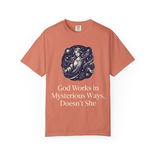 Color: Terracotta | God Works in Mysteroius Ways Unisex Garment-Dyed Tee