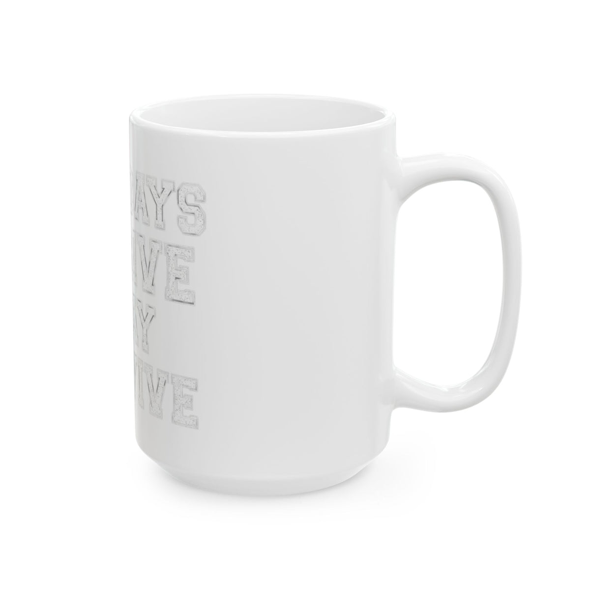"Some Days I Thrive" White Ceramic Mug