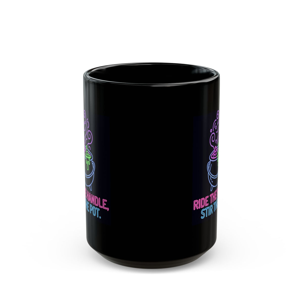 "Ride The Handle, Stir The Pot" Black Ceramic Mug