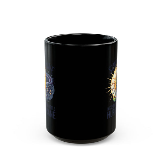"Sunshine Mixed With A Little Hurricane" Black Ceramic Mug