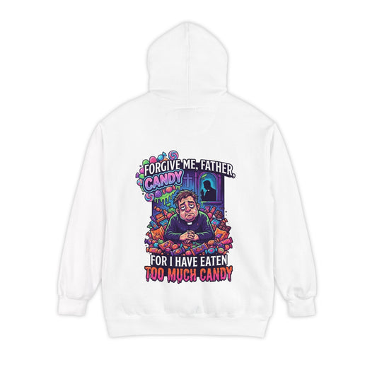 Color: White | Forgive Me Father Too Much Candy Garment-Dyed Hoodie