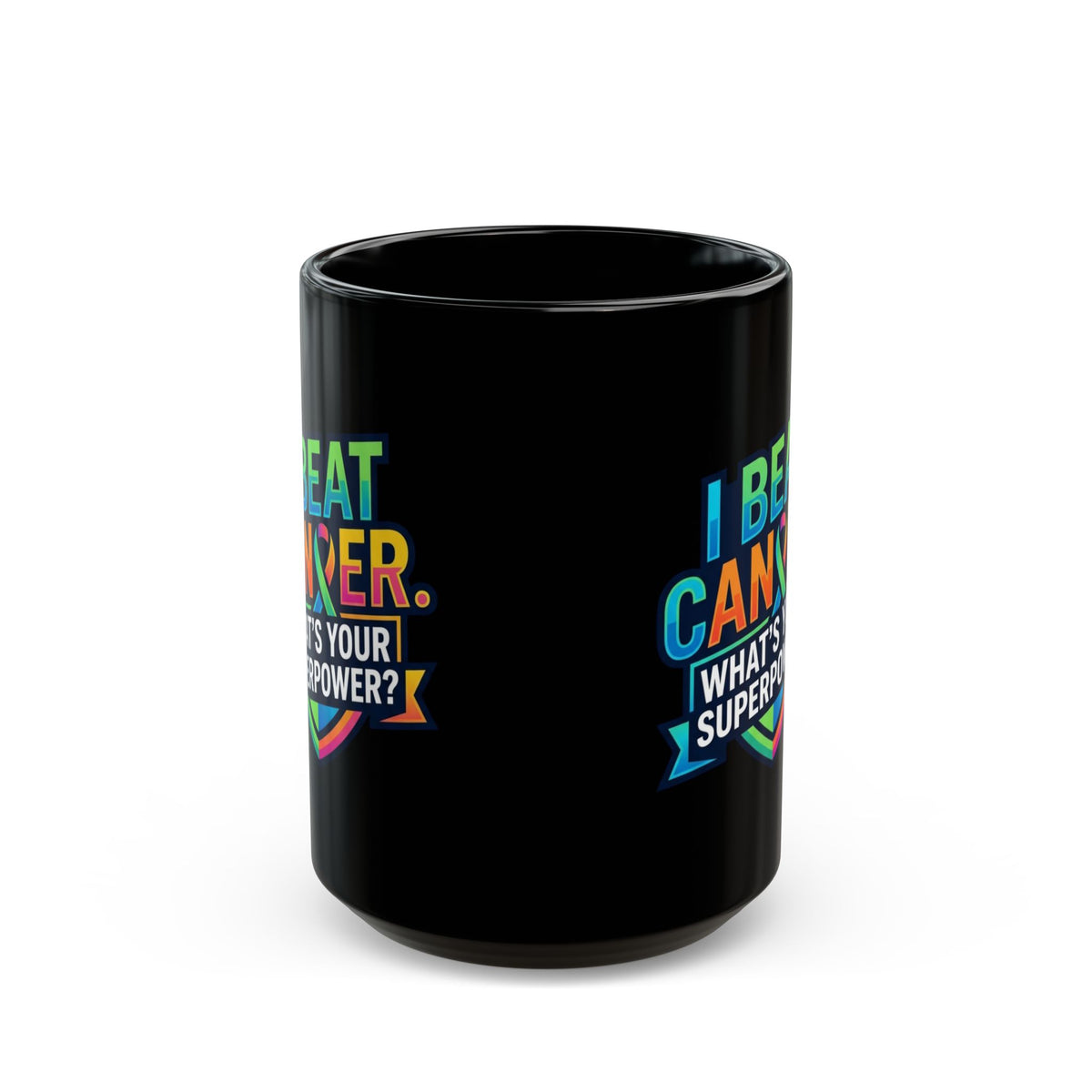 "I Beat Cancer - What is Your Superpower" Black Ceramic Mug