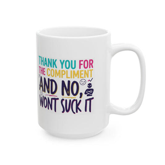 "Won't Suck It" White Ceramic Mug