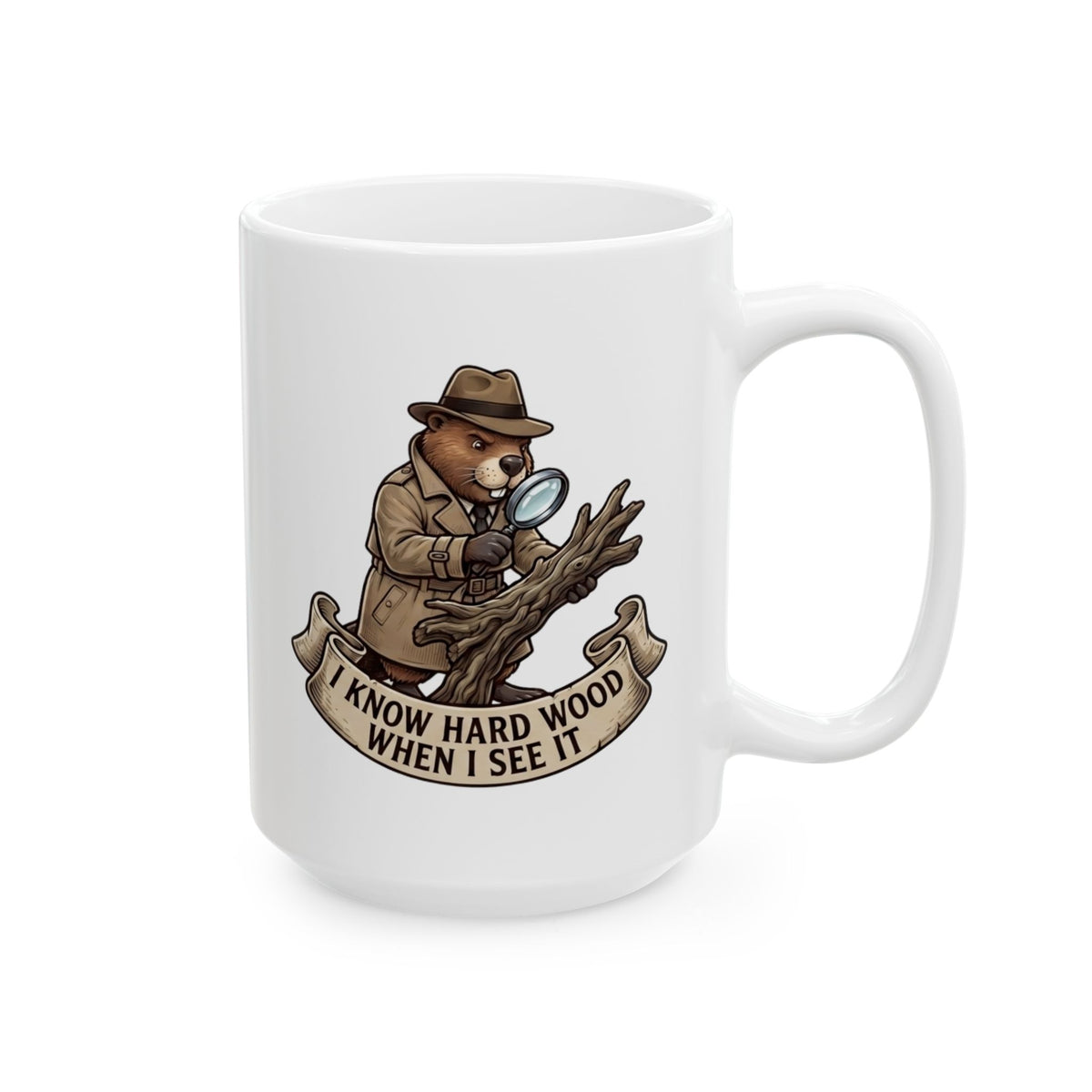 "I Know Hard Wood" White Ceramic Mug