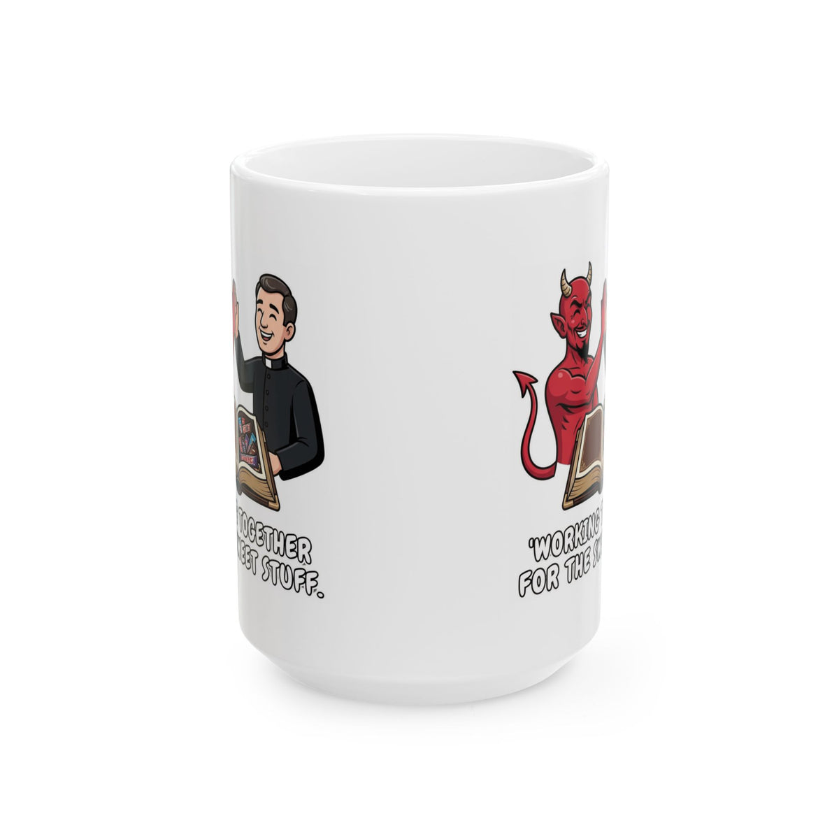 "Working For The Sweet Stuff" White Ceramic Mug