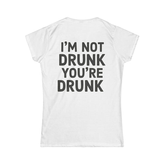 Color: White | I'm Not Drunk Women's Tee