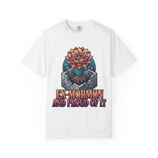 Color: White | Ex Mormon and Proud Of It Unisex Garment-Dyed Tee