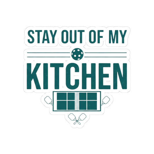 Stay Out of My Kitchen | Kiss-Cut Sticker — AttitudeShirts