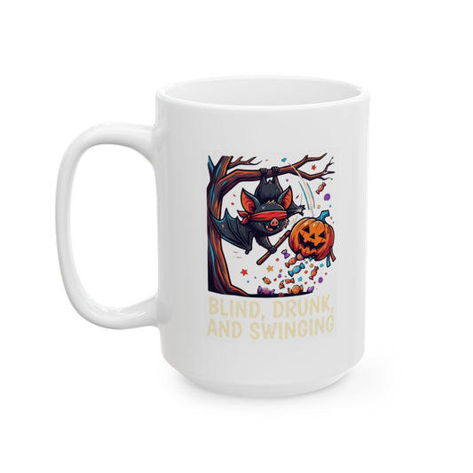 "Blind, Drunk, and Swinging" White Ceramic Mug
