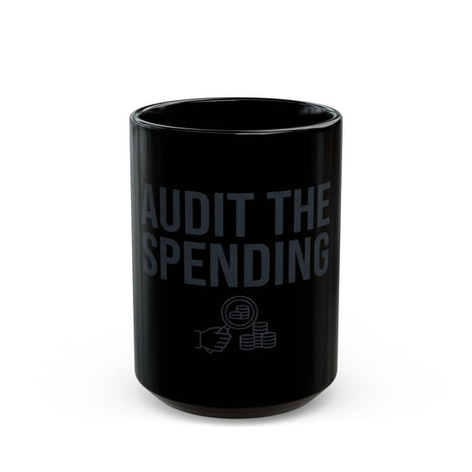 "Protest Series - Audit The Spending" Black Ceramic Mug — Graphic